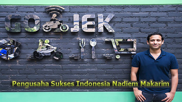 Pengusaha Sukses Indonesia Nadiem Makarim